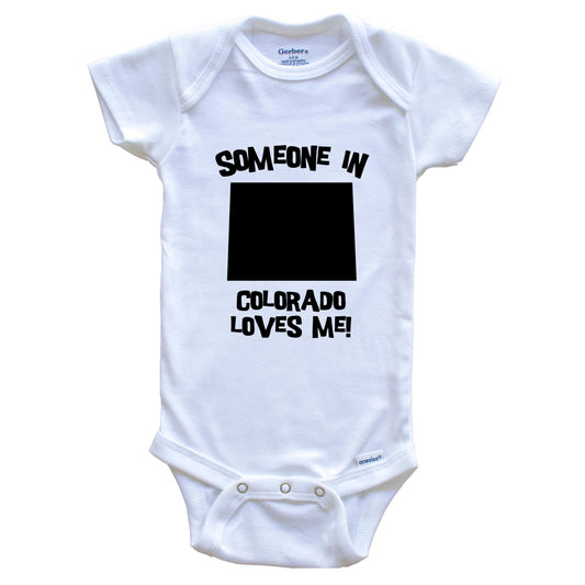 Someone In Colorado Loves Me State Silhouette Cute Baby Onesie - One Piece Baby Bodysuit