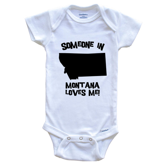 Someone In Montana Loves Me State Silhouette Cute Baby Onesie - One Piece Baby Bodysuit