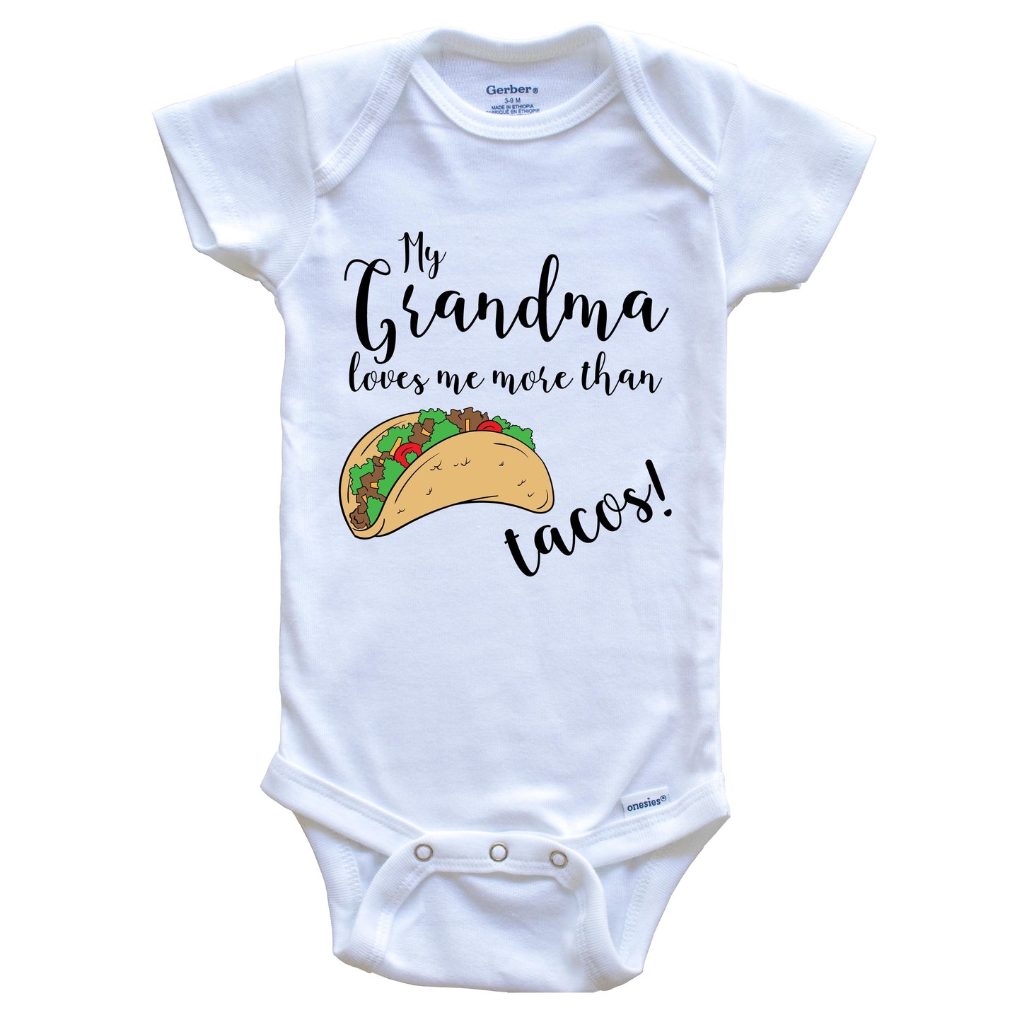 My Grandma Loves Me More Than Tacos Funny Grandchild Onesie - One Piece Baby Bodysuit