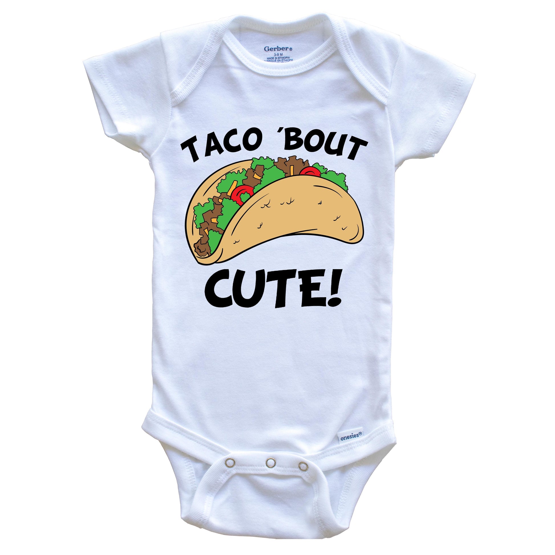 Taco 'Bout Cute Funny Taco Onesie - One Piece Baby Bodysuit