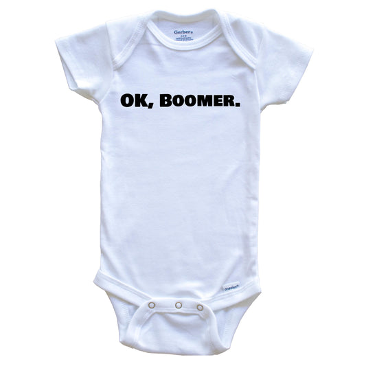 OK Boomer Funny Baby Onesie - One Piece Baby Bodysuit