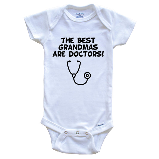 The Best Grandmas Are Doctors Funny Grandchild Baby Onesie