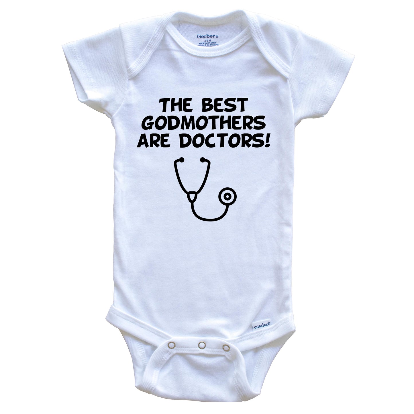 The Best Godmothers Are Doctors Funny Godchild Baby Onesie