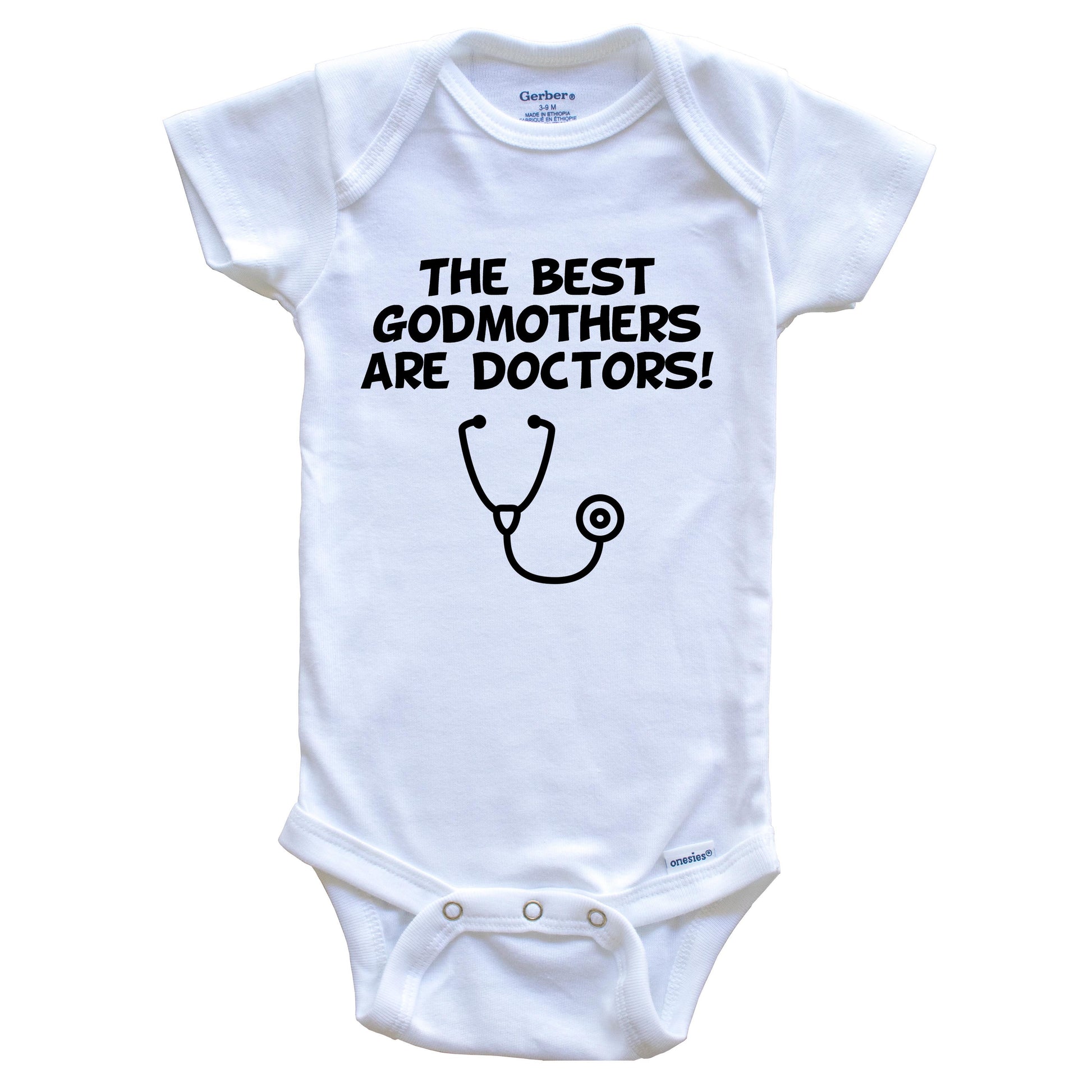 The Best Godmothers Are Doctors Funny Godchild Baby Onesie