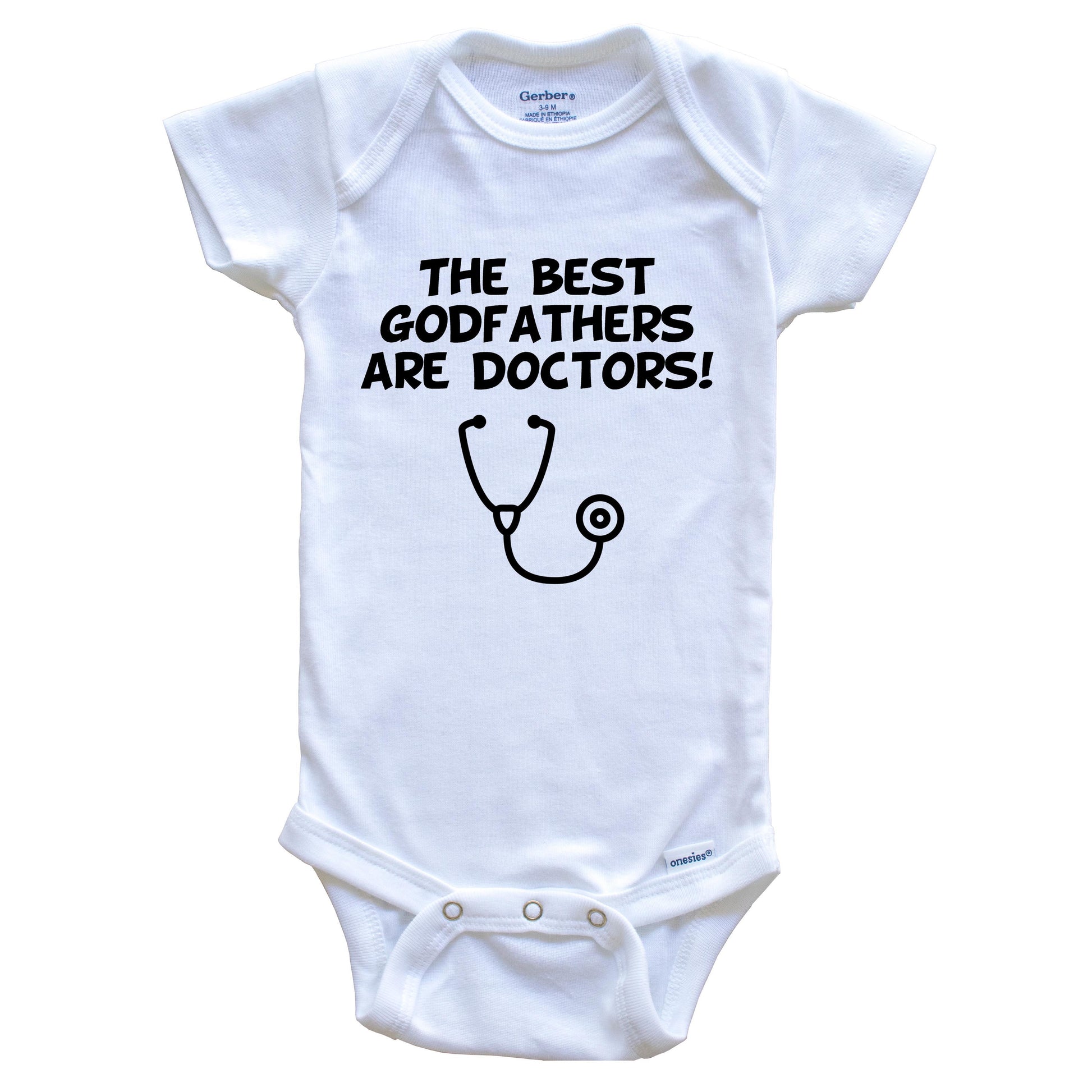 The Best Godfathers Are Doctors Funny Godchild Baby Onesie