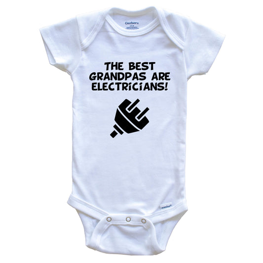 The Best Grandpas Are Electricians Funny Grandchild Baby Onesie