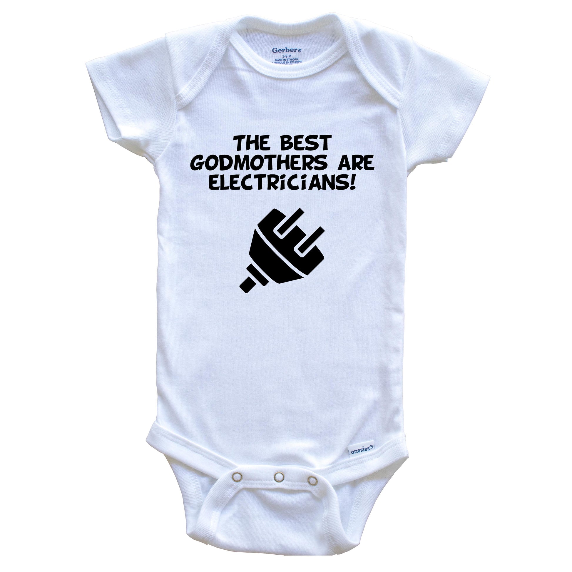 The Best Godmothers Are Electricians Funny Godchild Baby Onesie