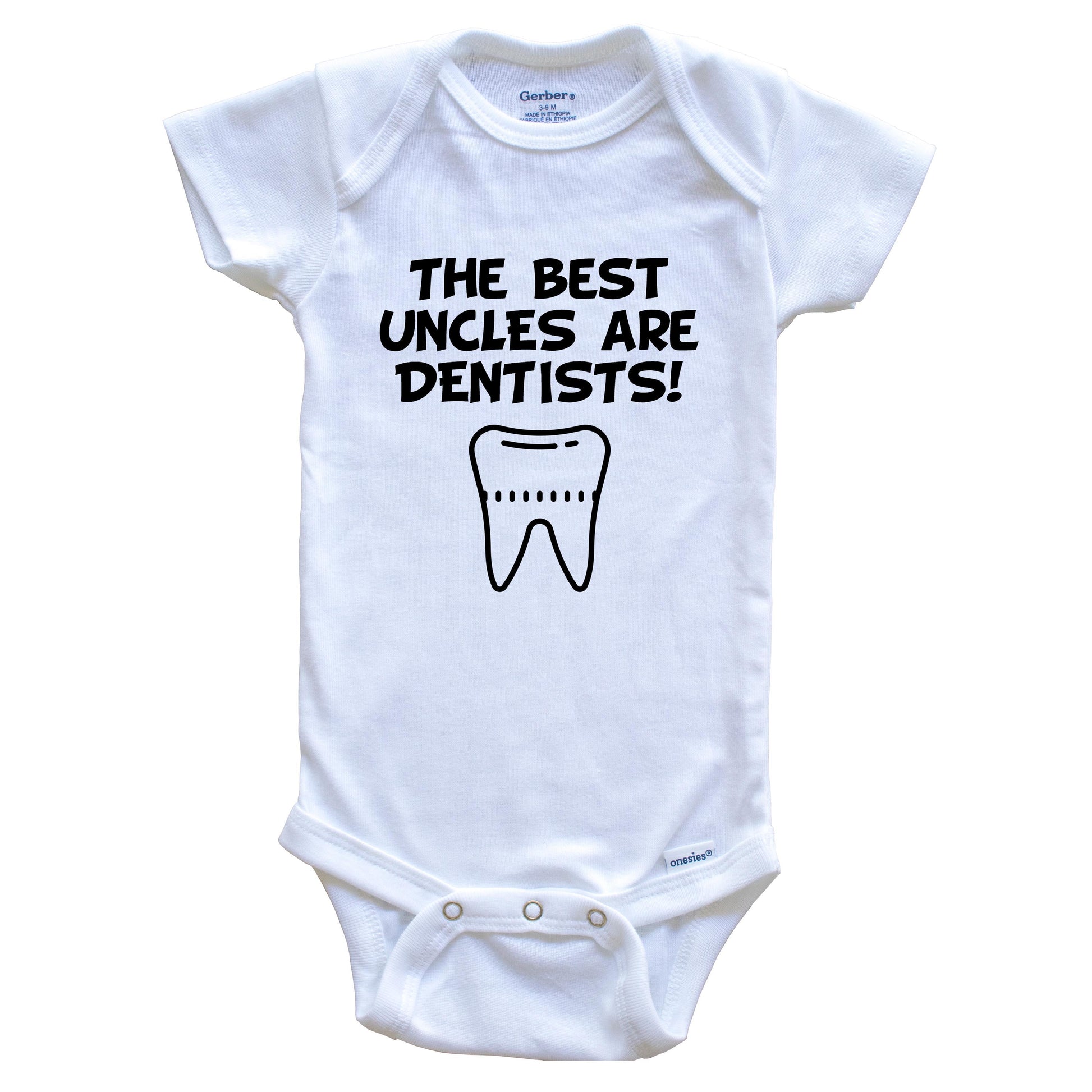 The Best Uncles Are Dentists Funny Niece Nephew Baby Onesie