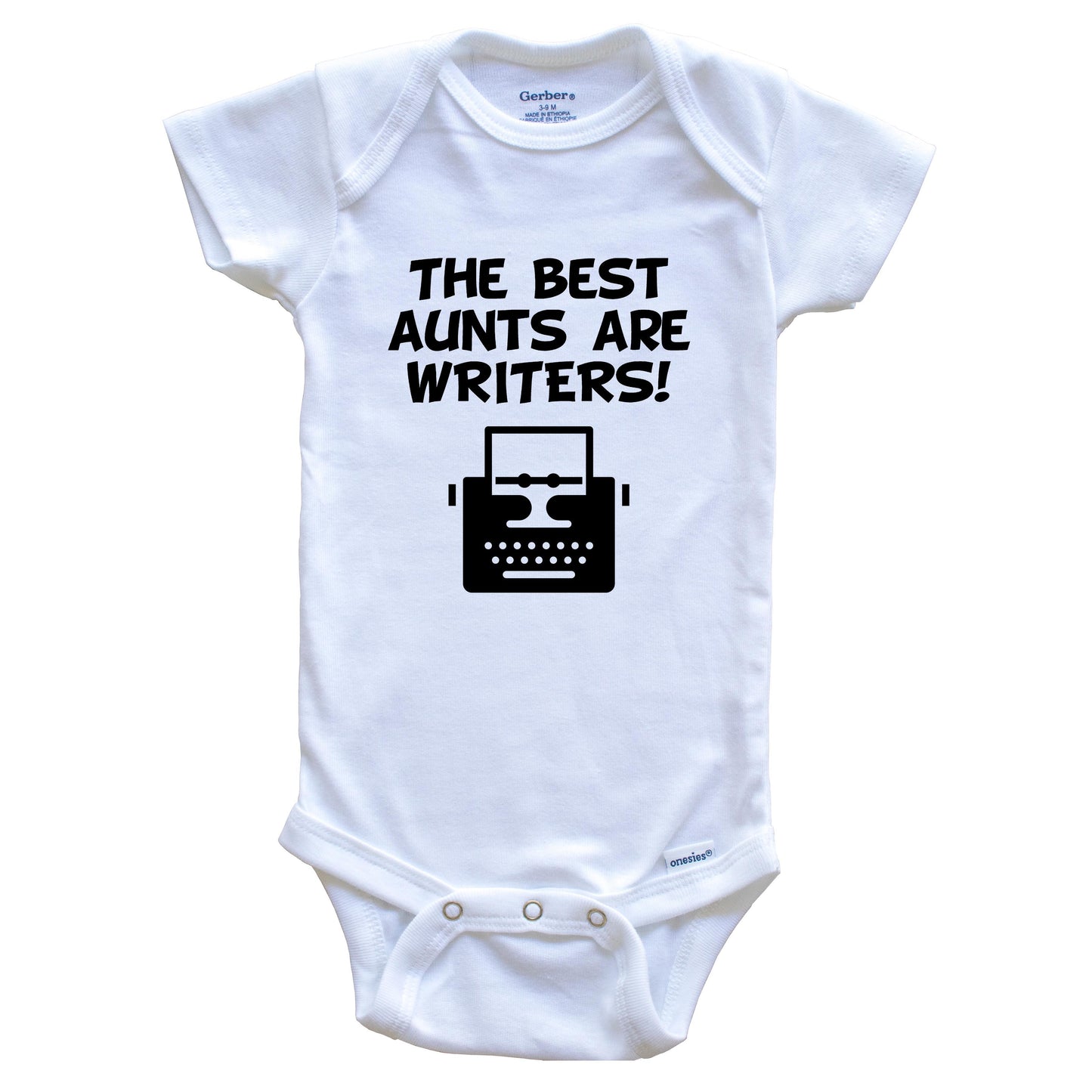 The Best Aunts Are Writers Funny Niece Nephew Baby Onesie