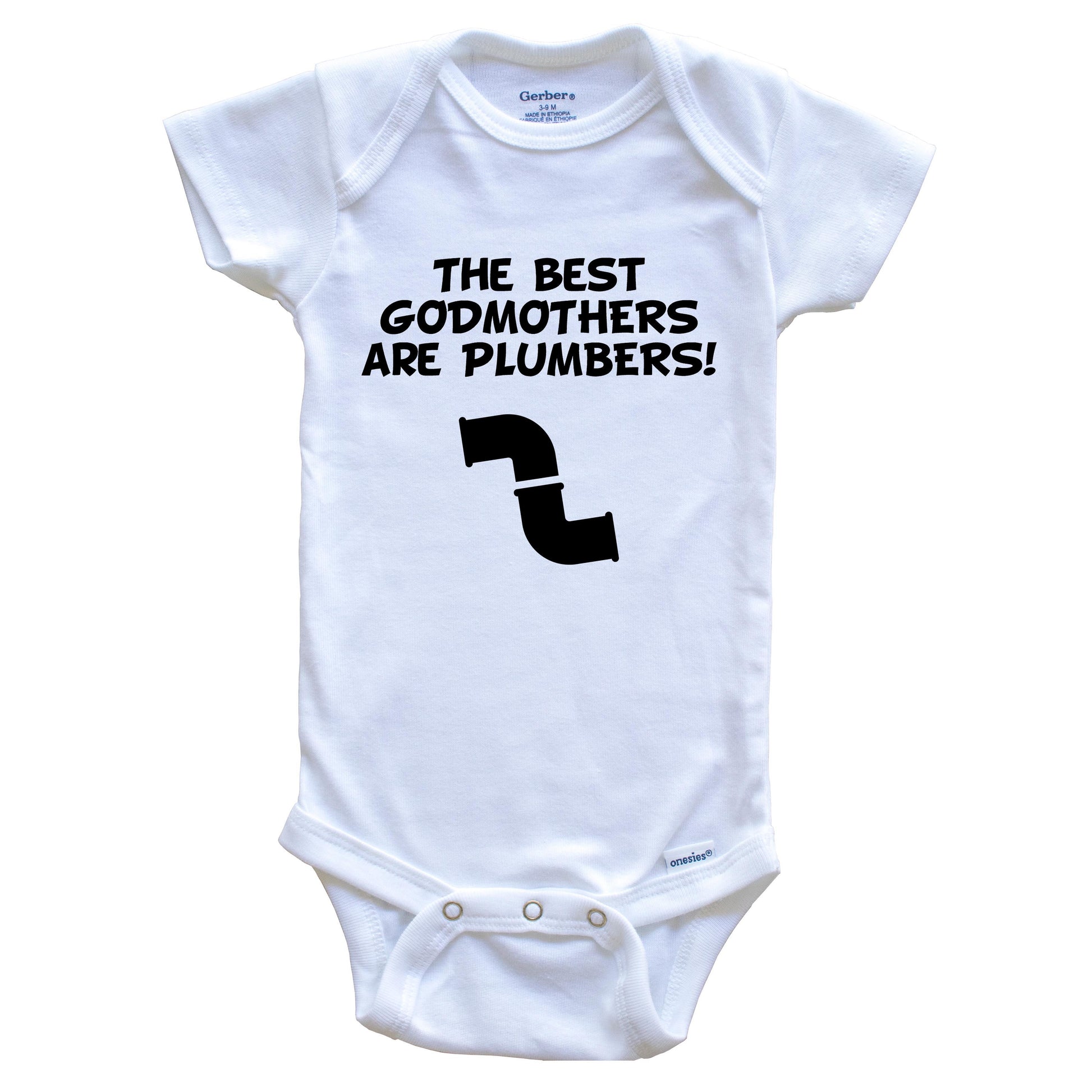 The Best Godmothers Are Plumbers Funny Godchild Baby Onesie