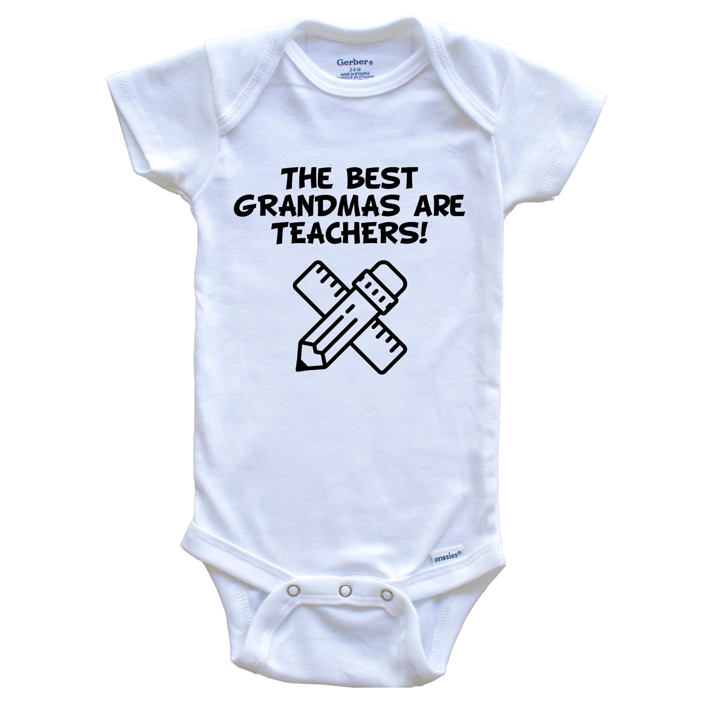 The Best Grandmas Are Teachers Funny Grandchild Baby Onesie