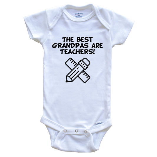 The Best Grandpas Are Teachers Funny Grandchild Baby Onesie