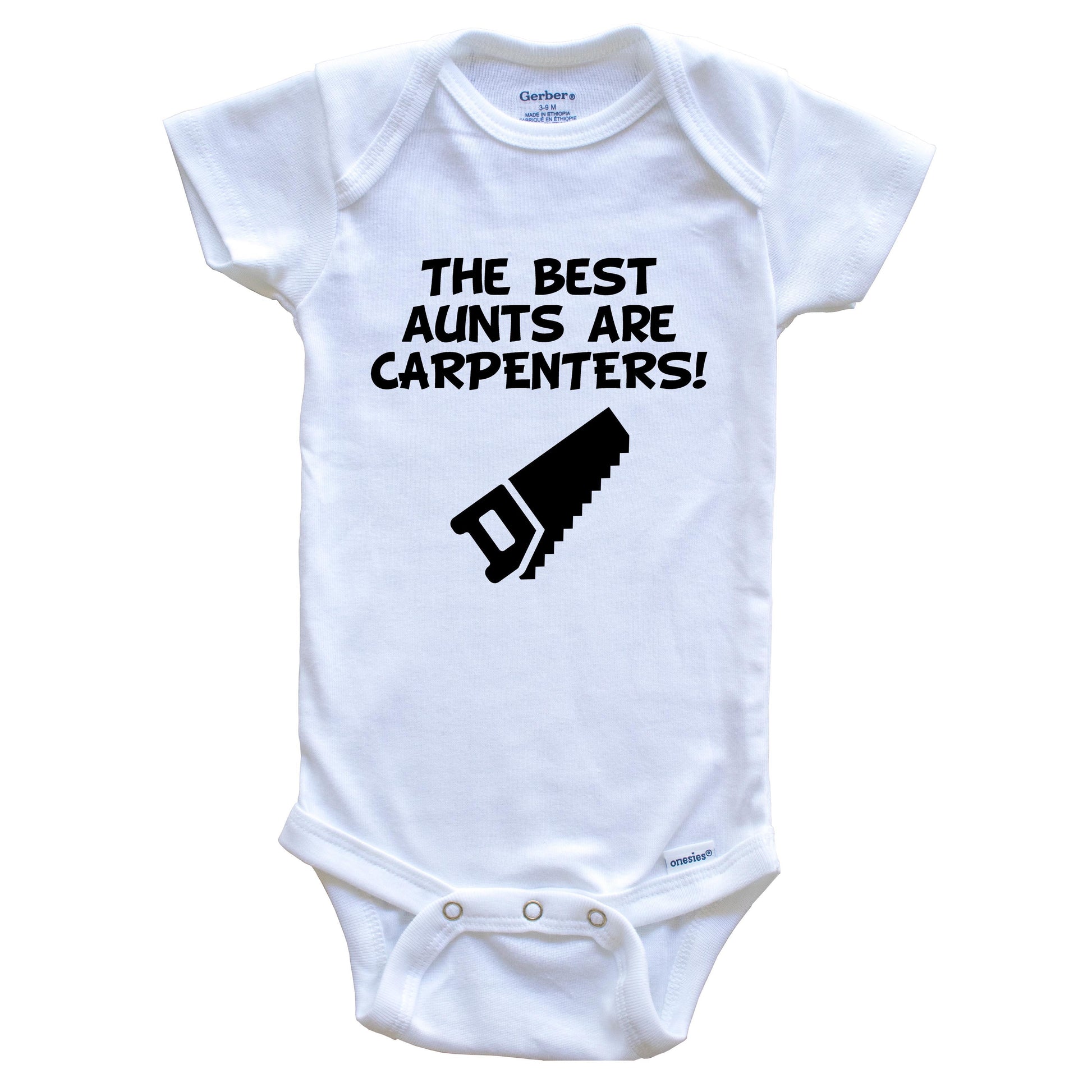 The Best Aunts Are Carpenters Funny Niece Nephew Baby Onesie
