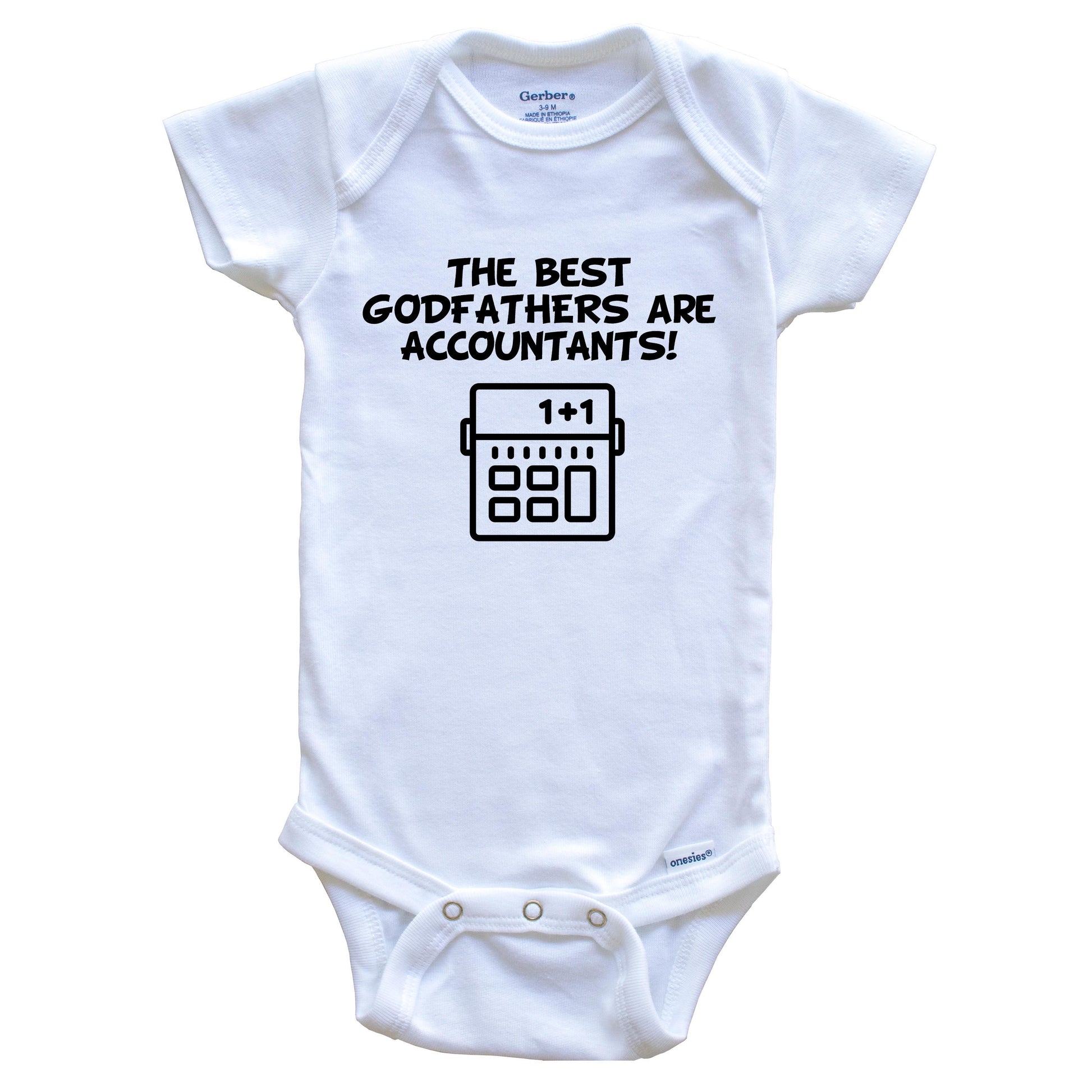 The Best Godfathers Are Accountants Funny Godchild Baby Onesie
