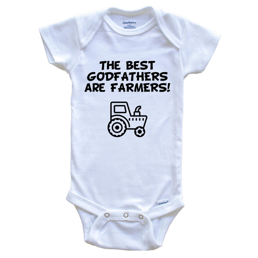 The Best Godfathers Are Farmers Funny Godchild Baby Onesie