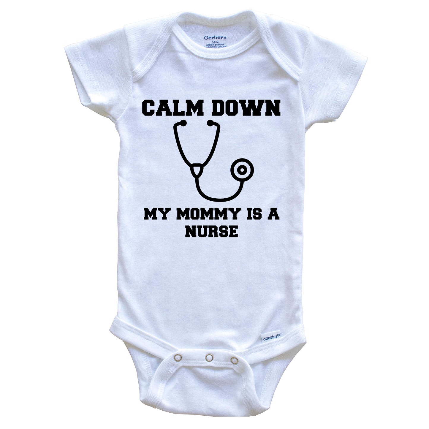 Calm Down My Mommy Is A Nurse Funny Baby Onesie - One Piece Baby Bodysuit