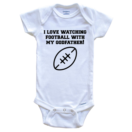 I Love Watching Football With My Godfather Baby Onesie - One Piece Baby Bodysuit