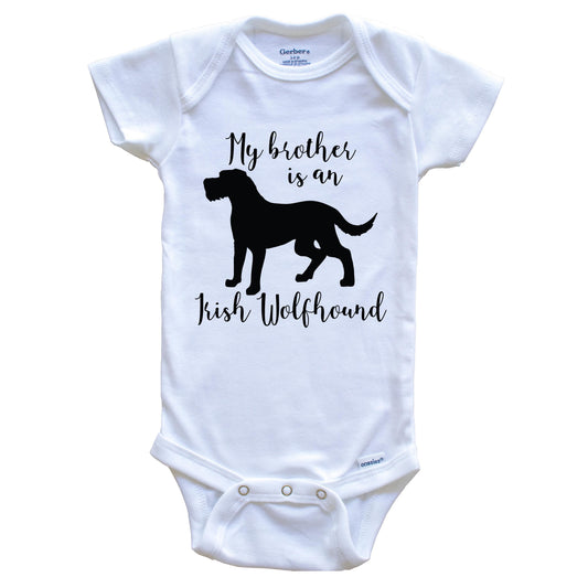 My Brother Is An Irish Wolfhound Cute Dog Baby Onesie - Irish Wolfhound One Piece Baby Bodysuit