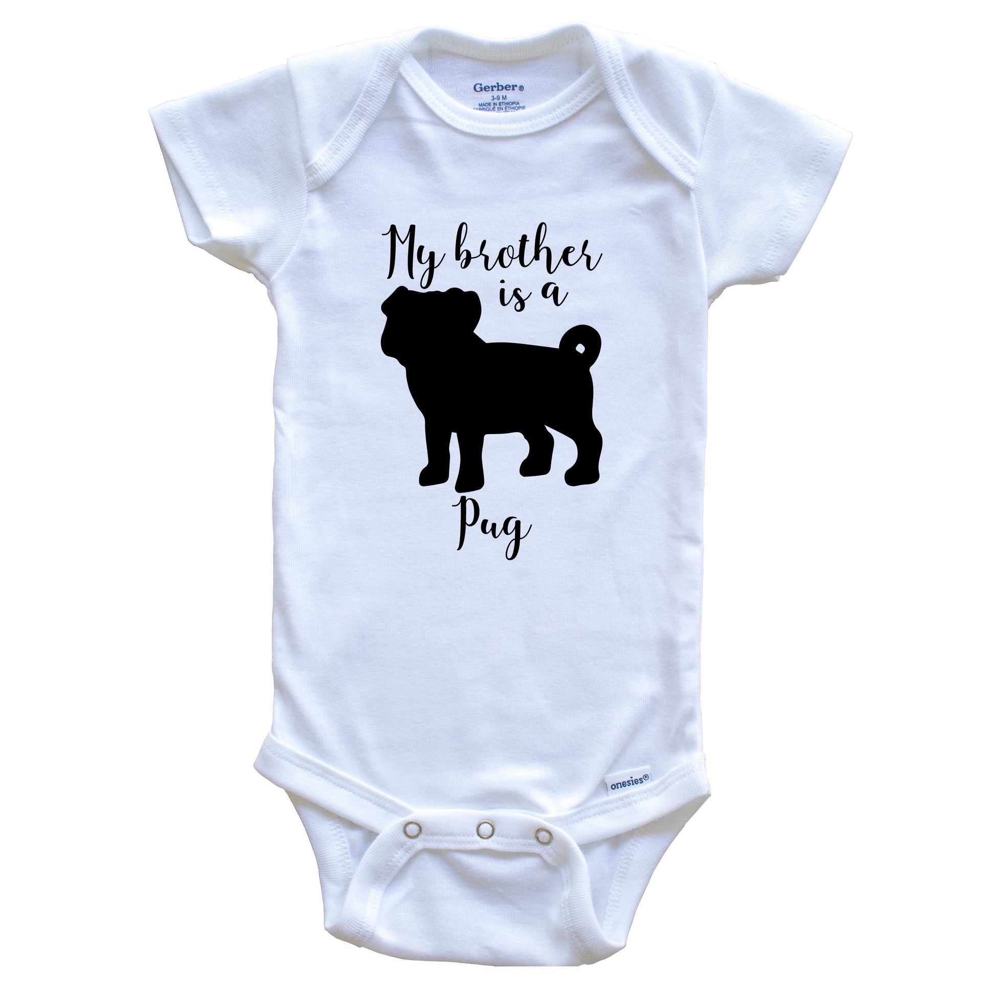 My Brother Is A Pug Cute Dog Baby Onesie - Pug One Piece Baby Bodysuit
