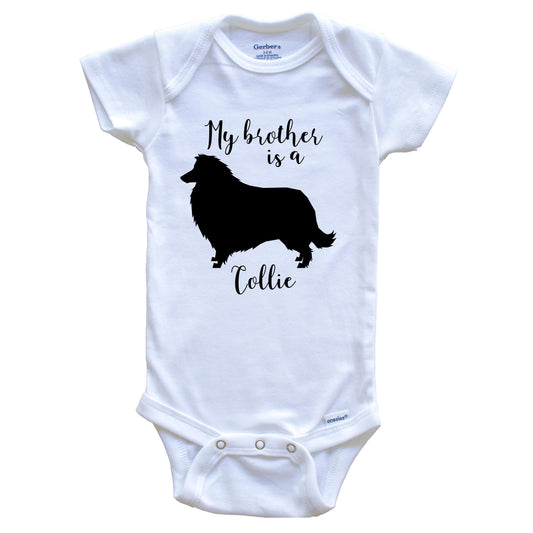 My Brother Is A Collie Cute Dog Baby Onesie - Collie One Piece Baby Bodysuit