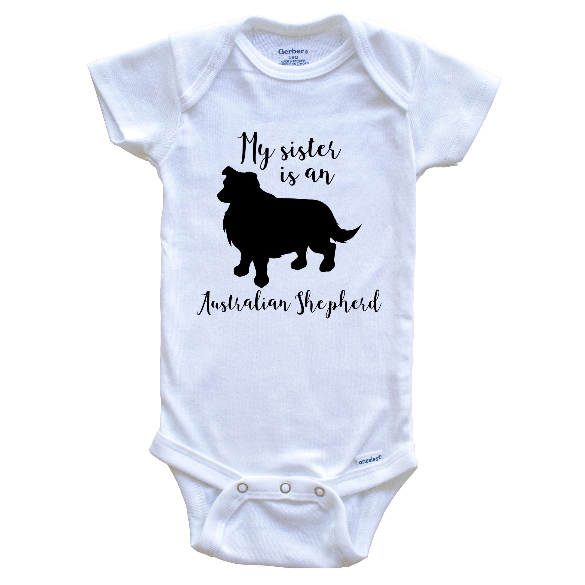 My Sister Is An Australian Shepherd Cute Dog Baby Onesie - Aussie One Piece Baby Bodysuit