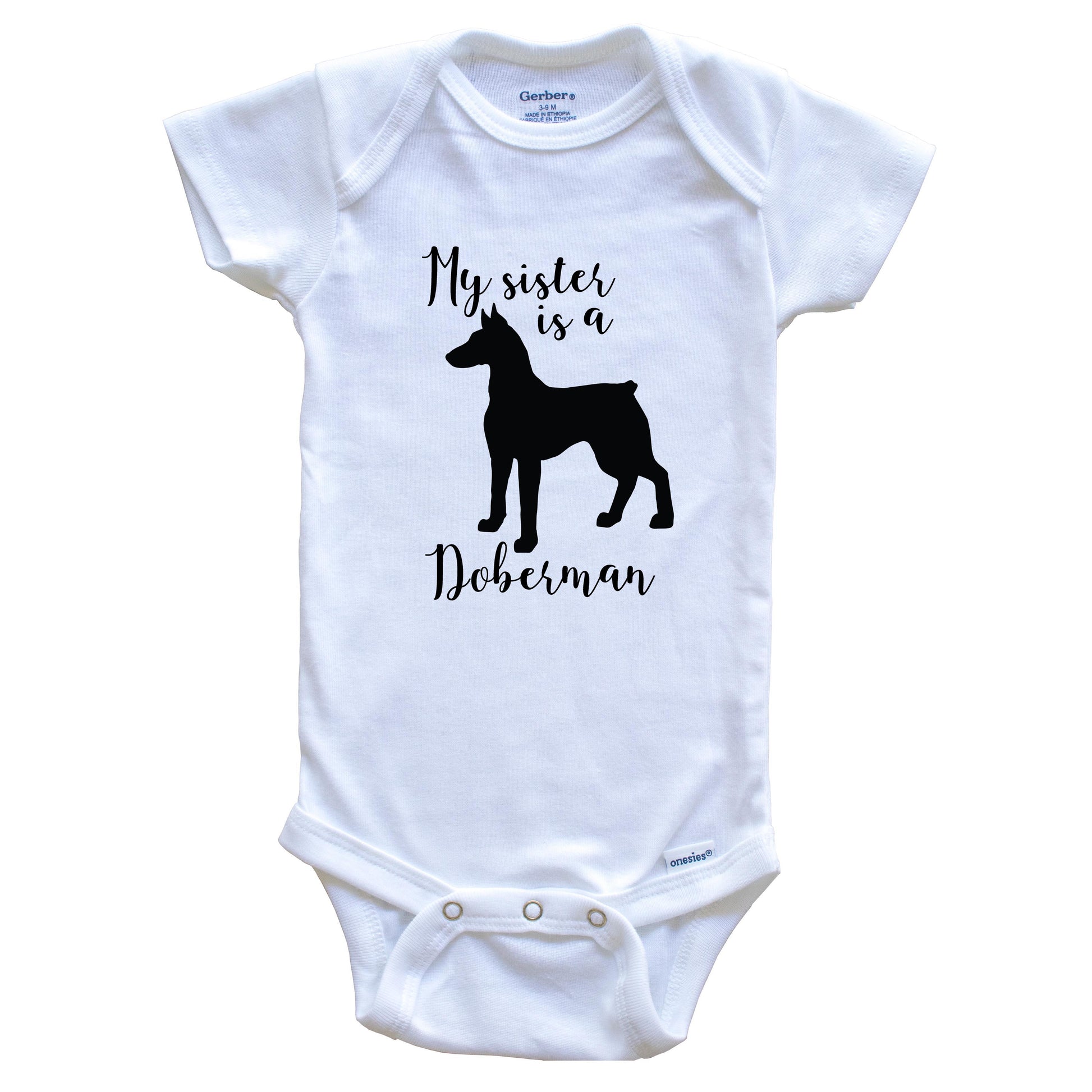 My Sister Is A DobermA Cute Dog Baby Onesie - DobermA One Piece Baby Bodysuit