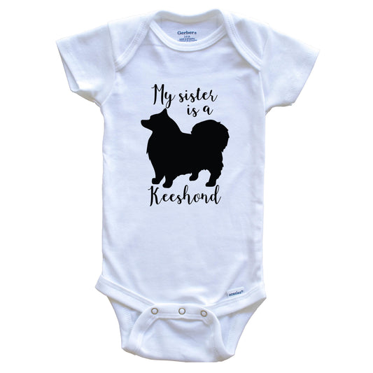 My Sister Is A Keeshond Cute Dog Baby Onesie - Keeshond One Piece Baby Bodysuit