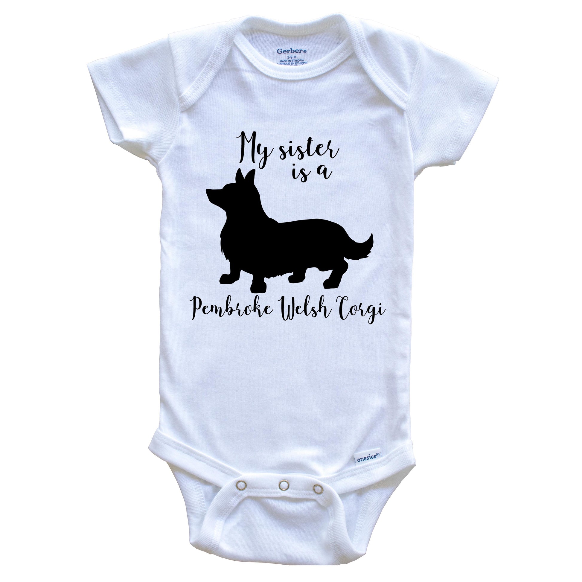 My Sister Is A Pembroke Welsh Corgi Cute Dog Baby Onesie - Pembroke Welsh Corgi One Piece Baby Bodysuit