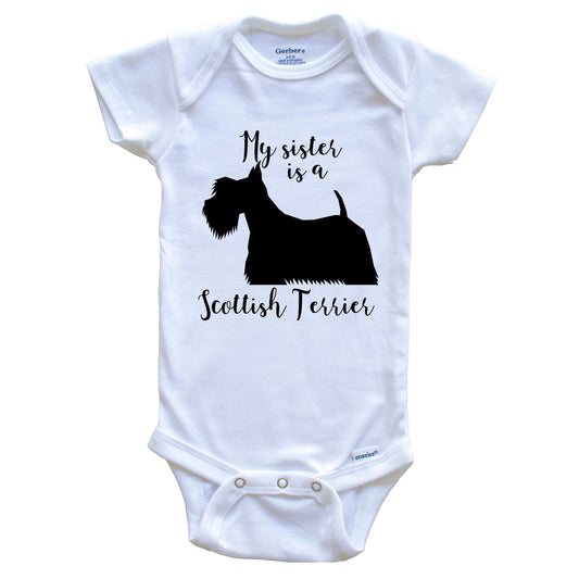 My Sister Is A Scottish Terrier Cute Dog Baby Onesie - Scottie One Piece Baby Bodysuit