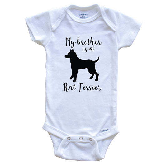 My Brother Is A Rat Terrier cute Dog Baby Onesie - Rat Terrier One Piece Baby Bodysuit