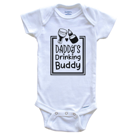 Daddy's Drinking Buddy Funny Cute Baby Onesie - Baby Bodysuit