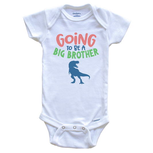 Going To Be A Big Brother Dinosaur Cute Baby Onesie - Baby Bodysuit
