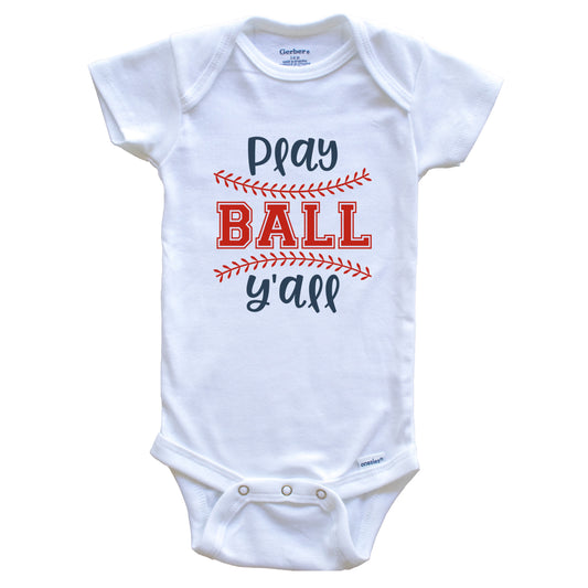 Play Ball Y'all Baseball Softball Cute Baby Onesie - Baby Bodysuit