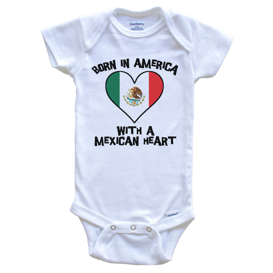 Born In America With A Mexican Heart Baby Onesie Mexico Flag Baby Bodysuit