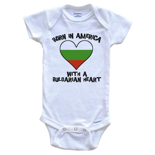 Born In America With A Bulgarian Heart Baby Onesie Bulgaria Flag Baby Bodysuit