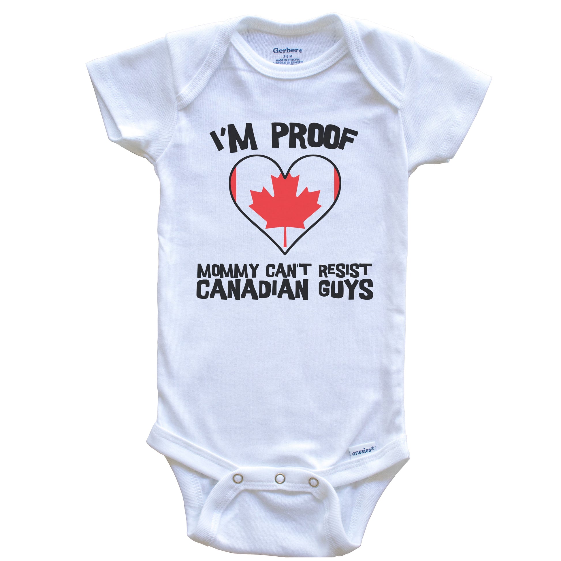 I'm Proof Mommy Can't Resist Canadian Guys Canada Flag Heart Baby Onesie