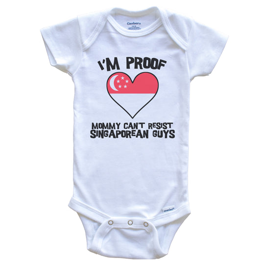 I'm Proof Mommy Can't Resist Singaporean Guys Singapore Flag Heart Baby Onesie