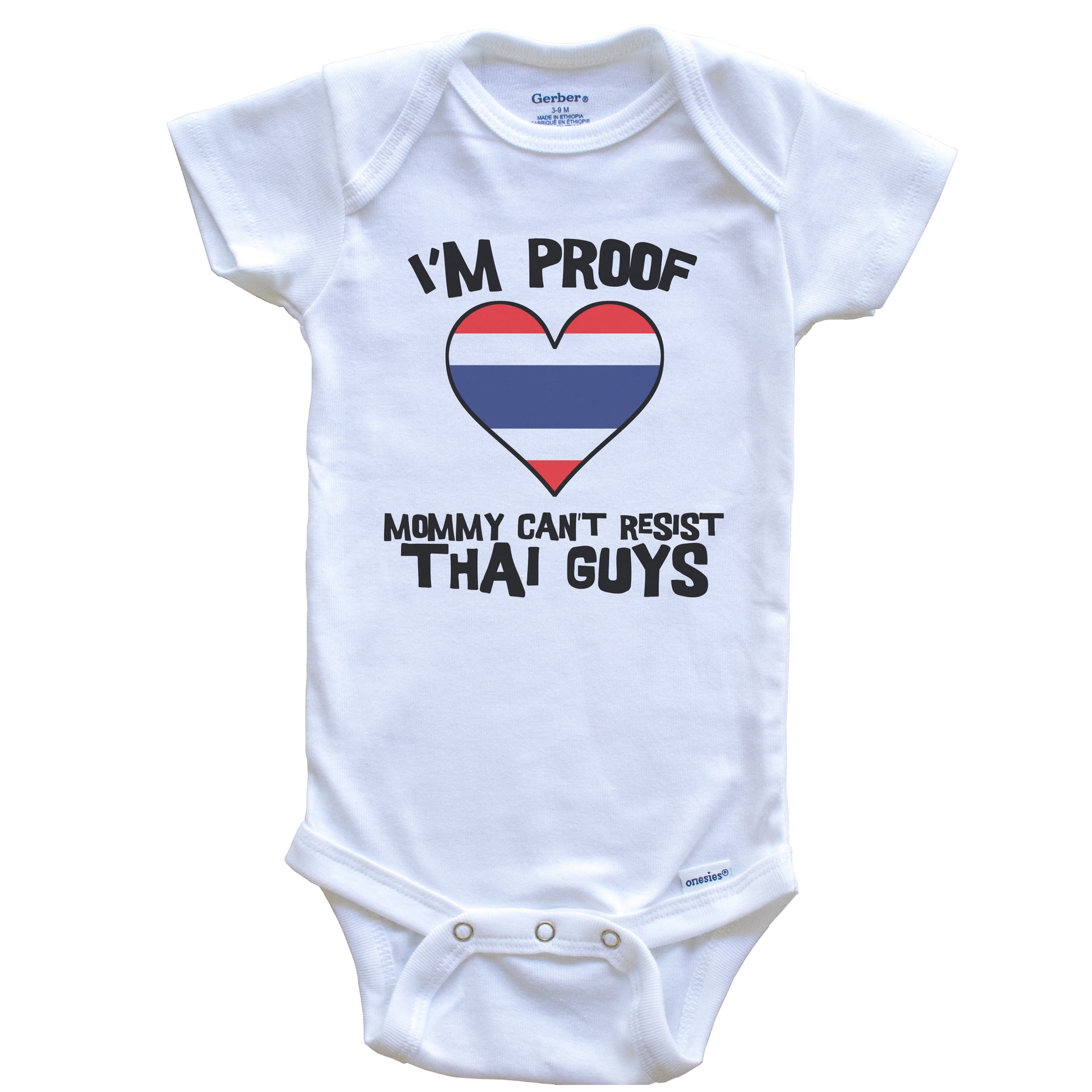 I'm Proof Mommy Can't Resist Thai Guys Thailand Flag Heart Baby Onesie