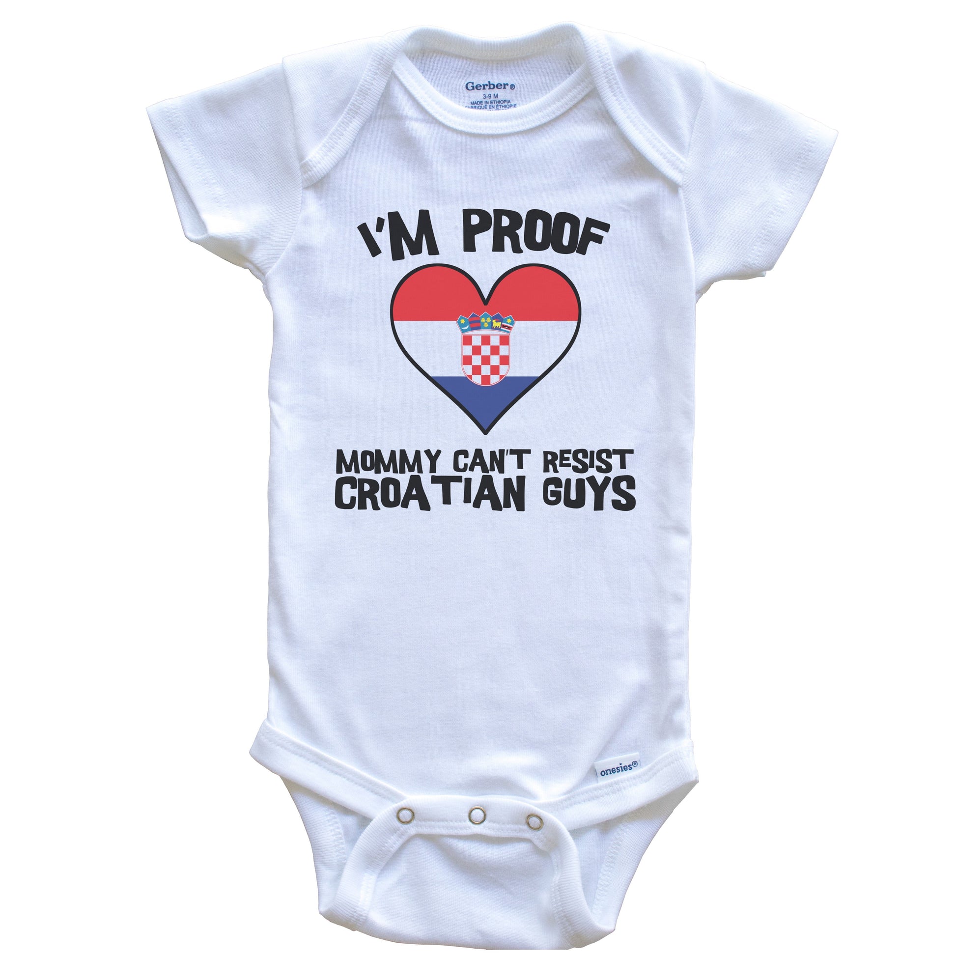 I'm Proof Mommy Can't Resist Croatian Guys Croatia Flag Heart Baby Onesie