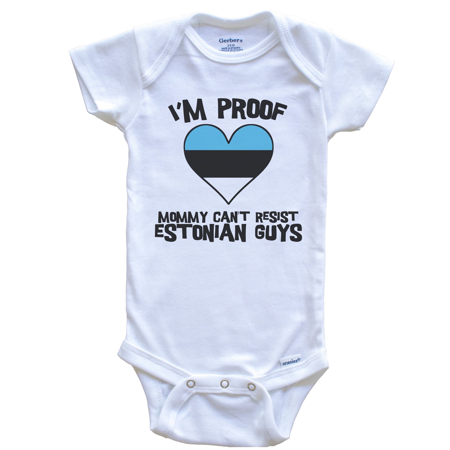 I'm Proof Mommy Can't Resist Estonian Guys Estonia Flag Heart Baby Onesie