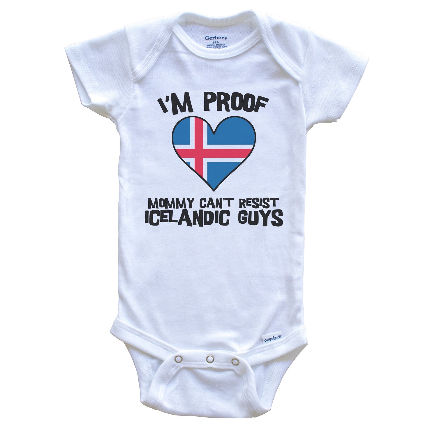 I'm Proof Mommy Can't Resist Icelandic Guys Iceland Flag Heart Baby Onesie
