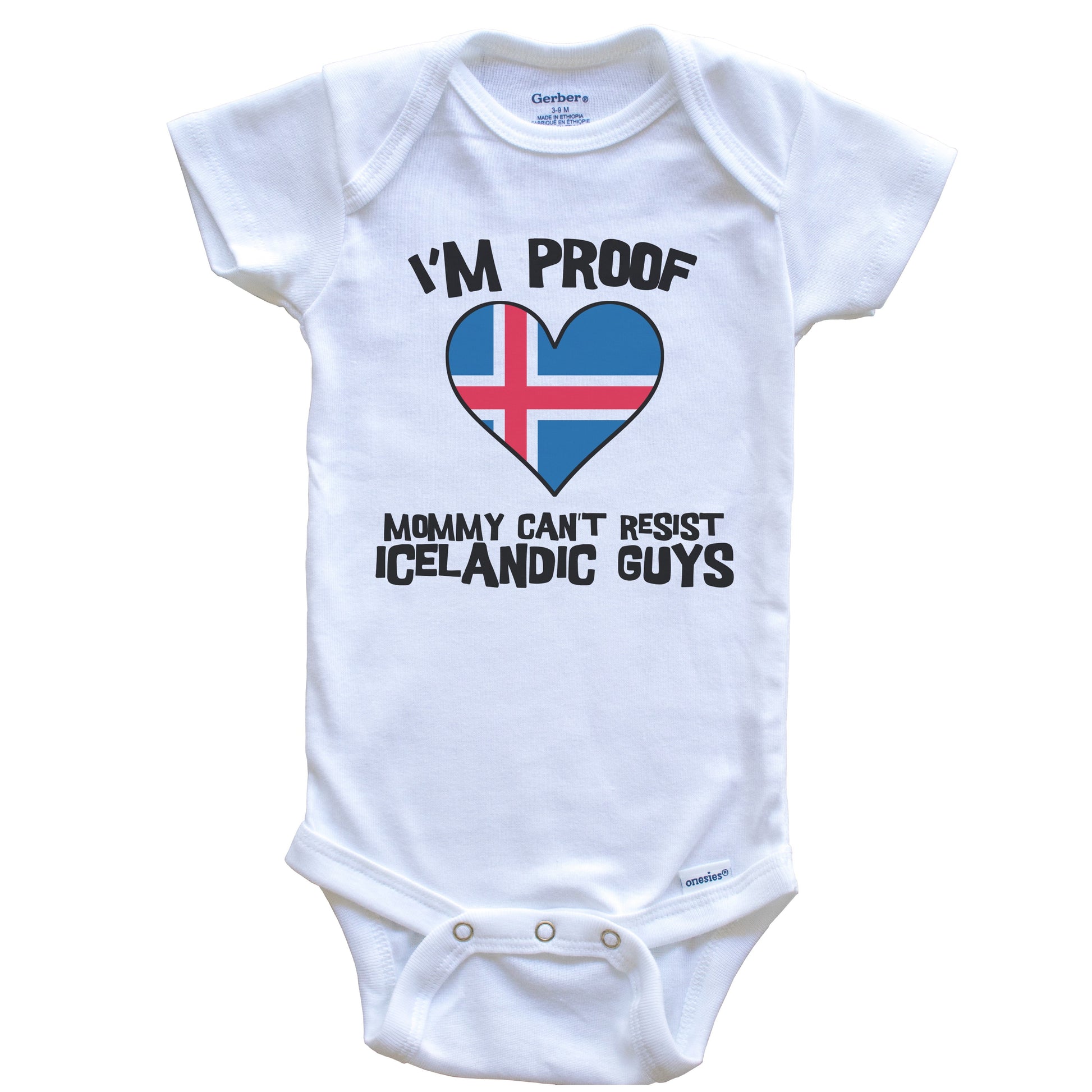 I'm Proof Mommy Can't Resist Icelandic Guys Iceland Flag Heart Baby Onesie