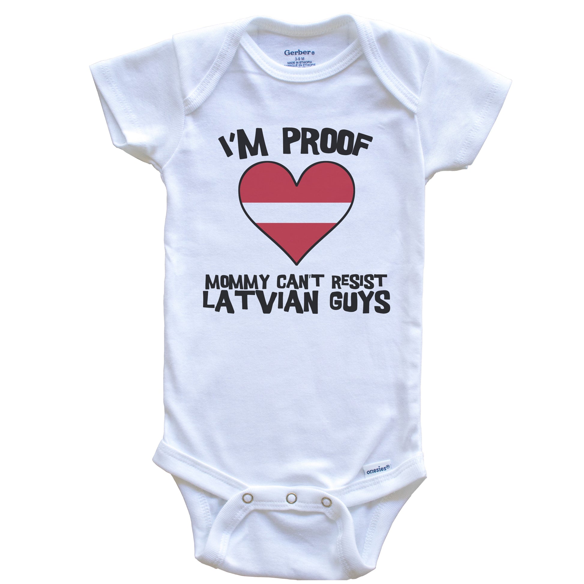 I'm Proof Mommy Can't Resist Latvian Guys Latvia Flag Heart Baby Onesie