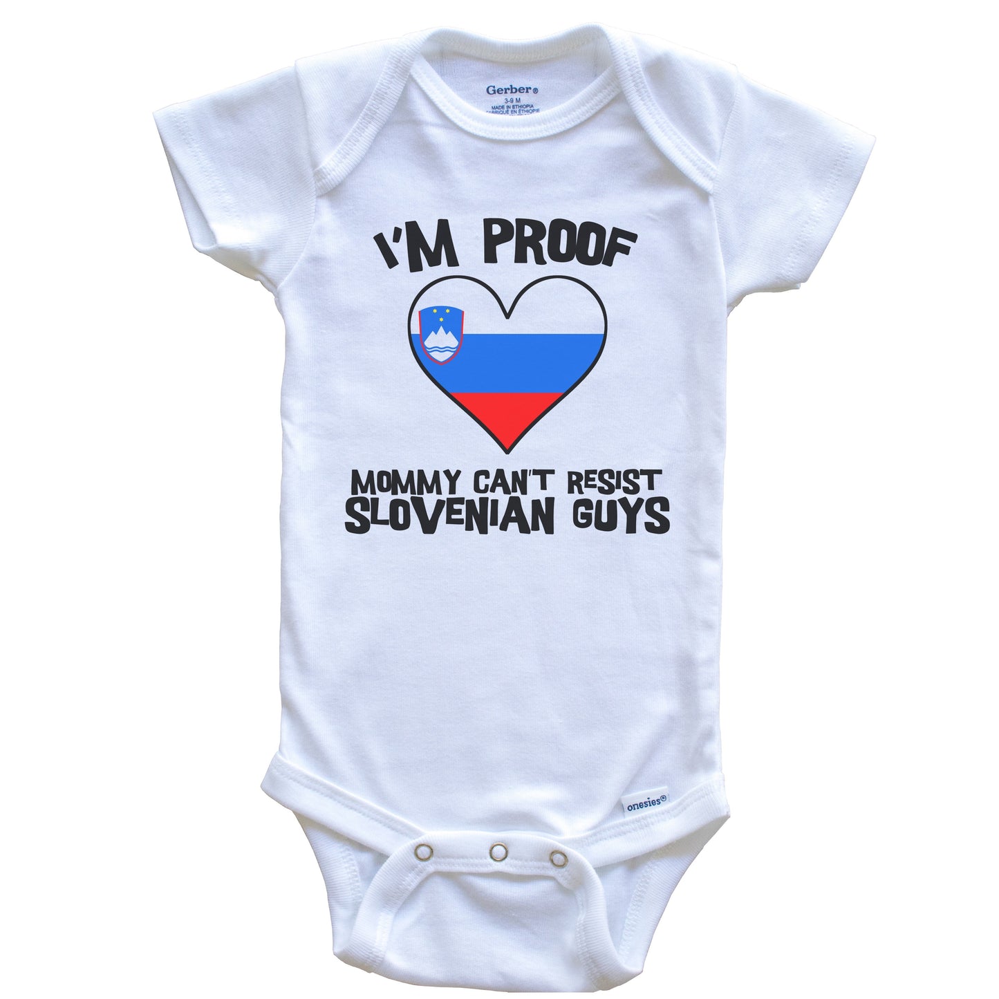 I'm Proof Mommy Can't Resist Slovenian Guys Slovenia Flag Heart Baby Onesie