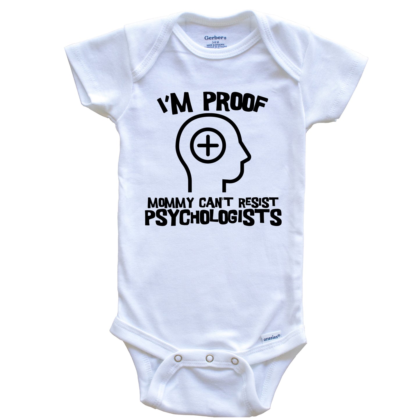 I'm Proof Mommy Can't Resist Psychologists Funny Psychology Baby Onesie