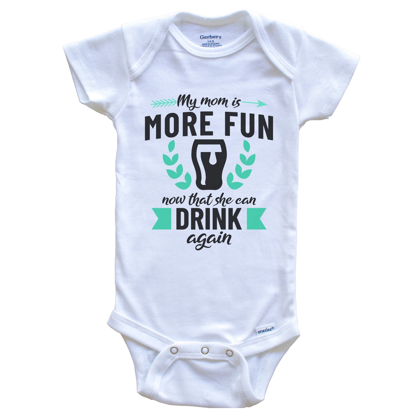 My Mom Is More Fun Now That She Can Drink Again Beer Funny Baby Onesie - One Piece Baby Bodysuit