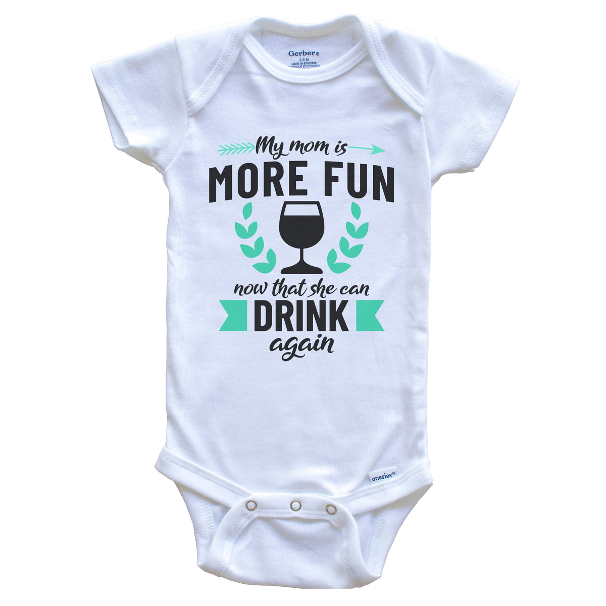 My Mom Is More Fun Now That She Can Drink Again Wine Funny Baby Onesie - One Piece Baby Bodysuit