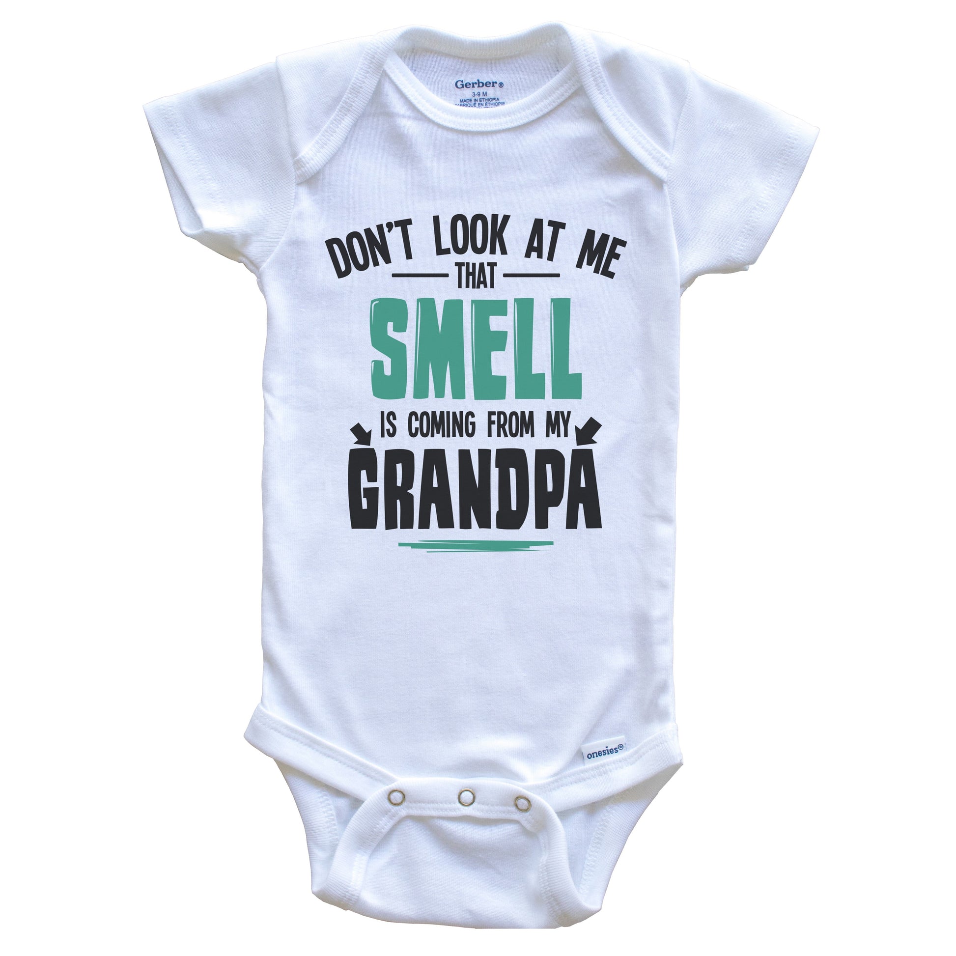 Don't Look At Me That Smell Is Coming From My Grandpa Funny Baby Onesie - One Piece Baby Bodysuit