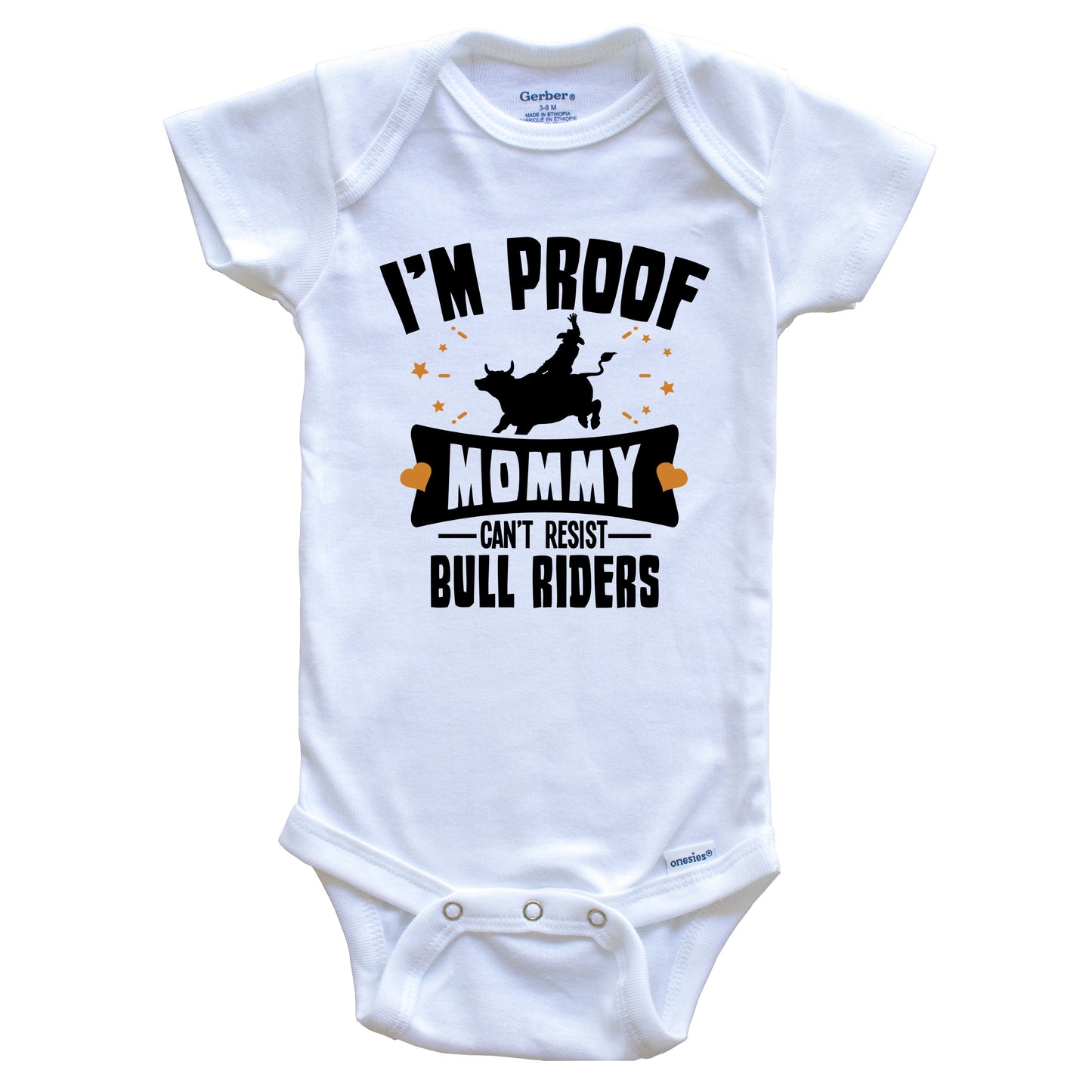 Funny Bull Riding Onesie - I'm Proof Mommy Can't Resist Bull Riders Baby Bodysuit