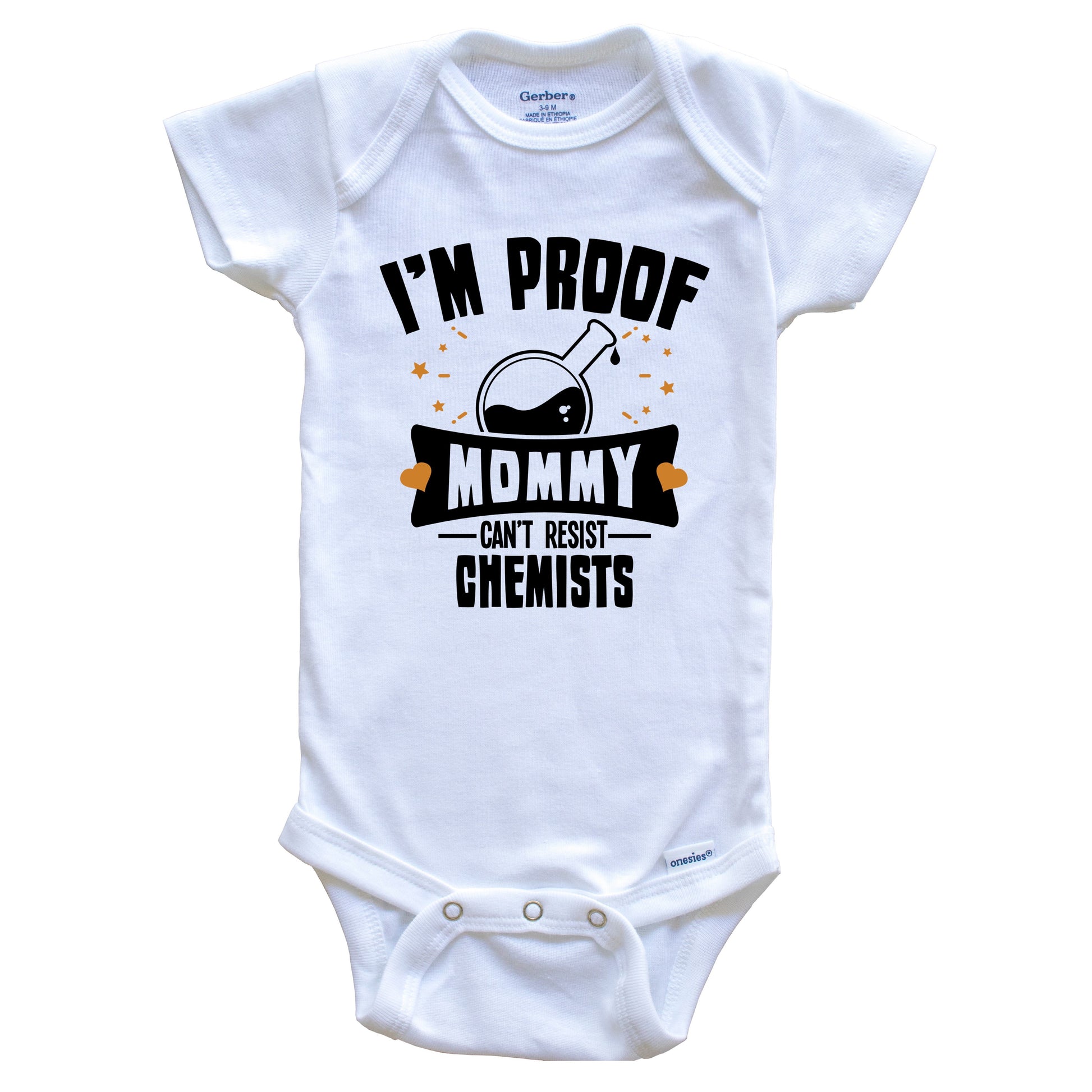 Funny Science Onesie - I'm Proof Mommy Can't Resist Chemists Baby Bodysuit